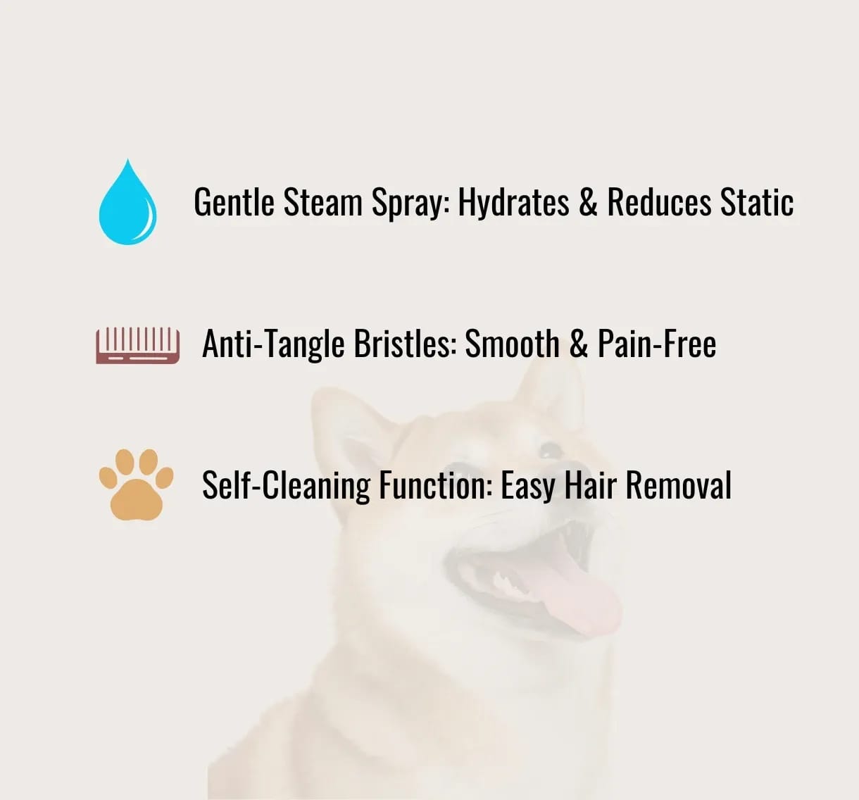Key benefits of the Cheeky Bobby 3-in-1 Steam Grooming Brush – gentle steam spray, anti-tangle bristles and self-cleaning function